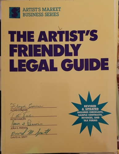The Artist's Friendly Legal Guide (Artist's Market Business Series)