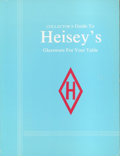 Collector's Guide to Heisey's Glassware for Your Table