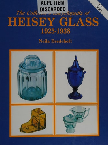 The Collector's Encyclopedia of Heisey Glass, 1925-1938