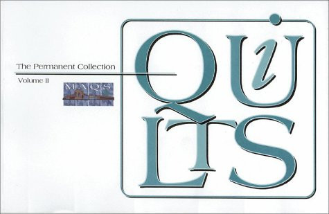 Quilts, the Permanent Collection--MAQS.: Quilts purchased