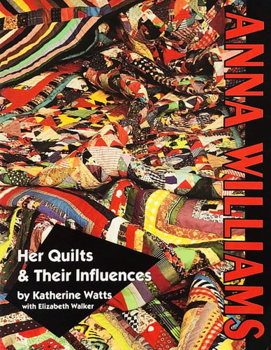 Anna Williams Her Quilts and Their Influence