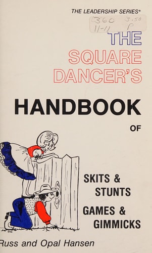 The Square Dancer's Handbook of Skits, Stunts, Games & Gimmicks