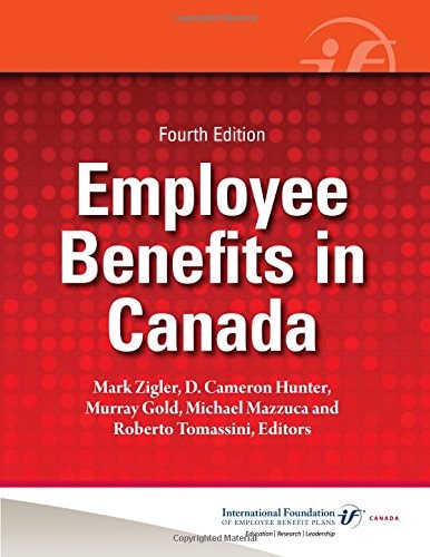 Employee Benefits in Canada, Fourth Edition