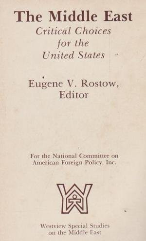 The Middle East Critical Choices for the United States