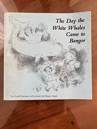 The Day the White Whales Came to Bangor