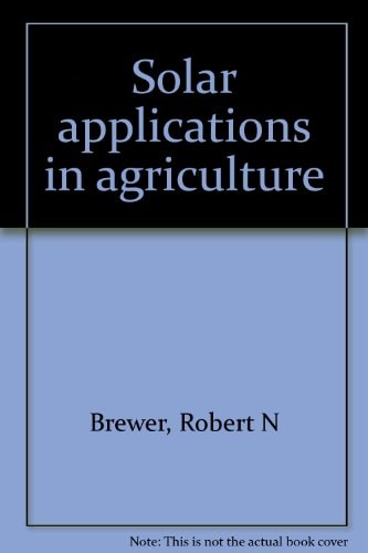 Solar applications in agriculture