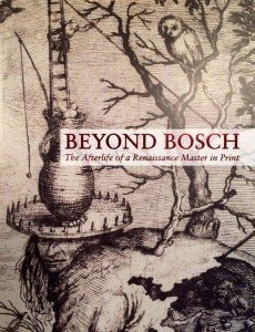 Beyond Bosch The Afterlife of a Renaissance Master in Print