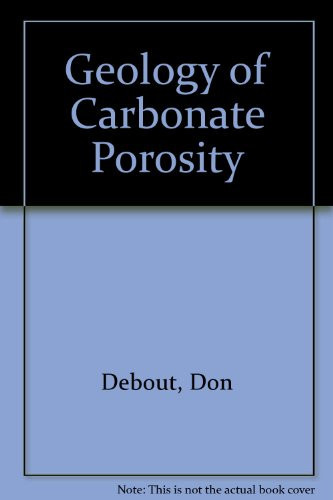 Geology of Carbonate Porosity Presented at the 1979 AAPG Short Course in Houston, Texas