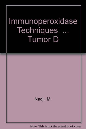 Immunoperoxidase techniques: A practical approach to tumor diagnosis
