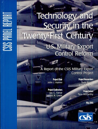 Technology and Security in the Twenty-First Century U.S. Military Export Control Reform