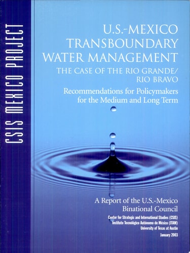 U.S.-Mexico Transboundary Water Management The Case of the Rio Grande/Rio Bravo