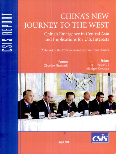 China's New Journey to the West China's Emergence in Central Asia and Implications for U.S. Interests