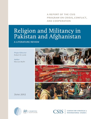 Religion and Militancy in Pakistan and Afghanistan A Literature Review