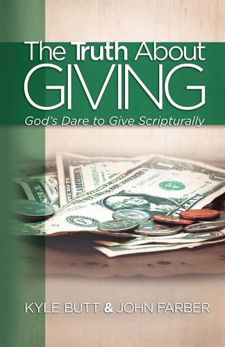 The Truth about Giving God's Dare to Give Scripturally