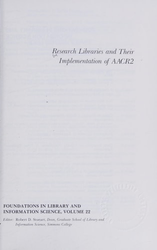 Research Libraries and Their Implementation of Aacr2 (Foundations in Library & Information Science)