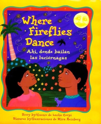Where Fireflies Dance / Ahí, donde bailan las luciérnagas
