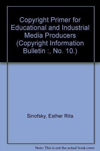 A Copyright Primer for Educational and Industrial Media Producers