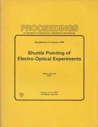 Shuttle pointing of electro-optical experiments, February 10-13, 1981, Los Angeles, California (Proceedings of the Society of Photo-optical Instrumentation Engineers)