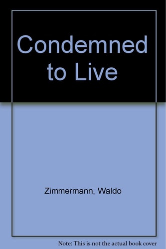 Condemned to Live