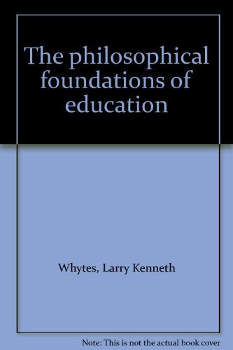 The Philosophical Foundations of Education