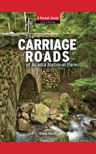 Carriage Roads of Acadia A Pocket Guide
