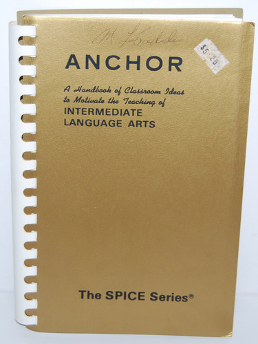 Anchor: A Handbook of Classroom Ideas to Motivate the Teaching of Intermediate Language Arts