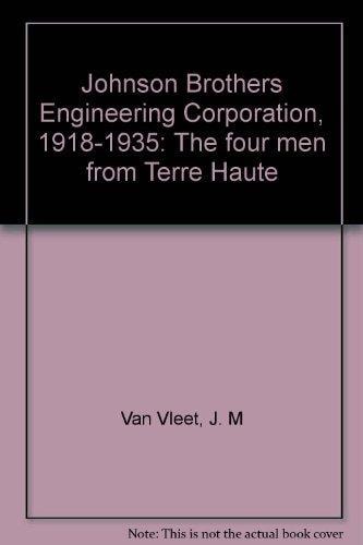 Johnson Brothers Engineering Corporation, 1918-1935: The Four Men from Terre Haute