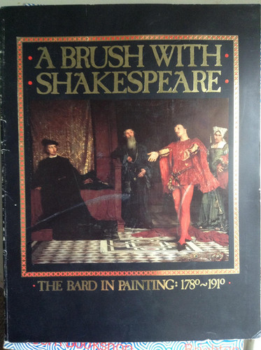 A Brush With Shakespeare: The Bard in Painting 1780-1910