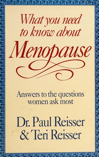 What You Need to Know about Menopause Answers to the Questions Women Ask Most