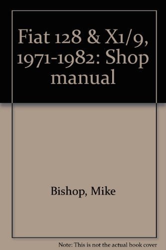 Fiat 128 & X1/9, 1971-1979 Shop Manual