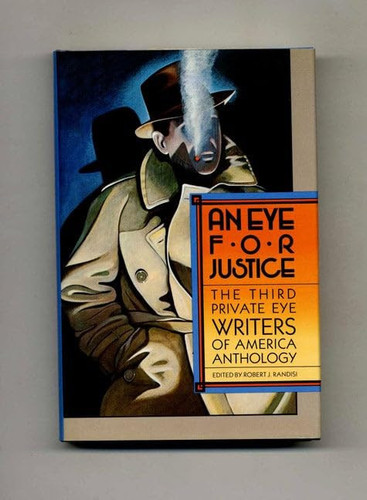 An Eye For Justice. The Third Private Eye Writers Of America Anthology - 1st Edition/1st Printing