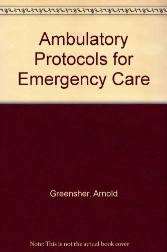 Ambulatory Protocols for Emergency Care