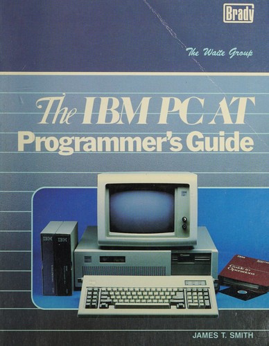 I. B. M. Personal Computer/A.T. Programmer's Guide