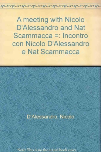 A Meeting with Nicolò D'Alessandro and Nat Scammacca