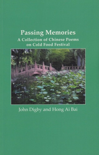 Passing Memories A Collection of Chinese Poems on Cold Food Festival