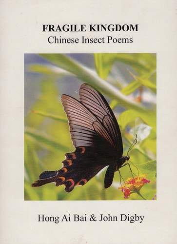 Fragile Kingdom Chinese Insect Poems : Bilingual Edition