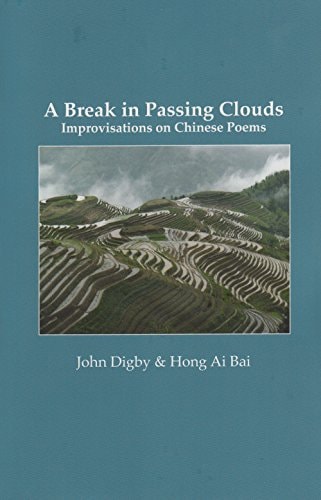 A Break in Passing Clouds Improvisations on Chinese Poems