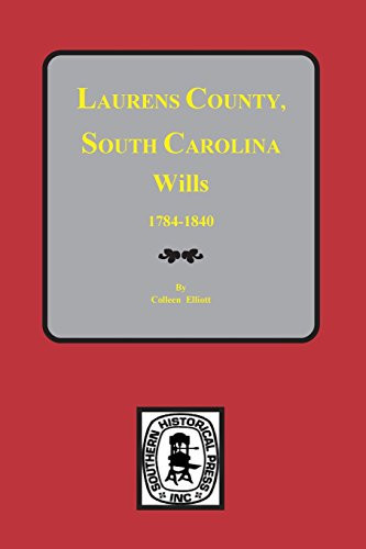 Laurens County, South Carolina, Wills, 1784-1840