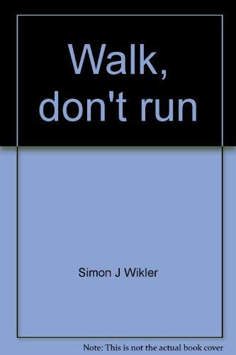 Walk, Don't Run