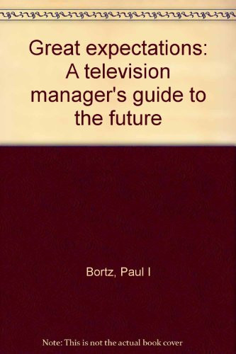 Great Expectations A Television Manager's Guide to the Future