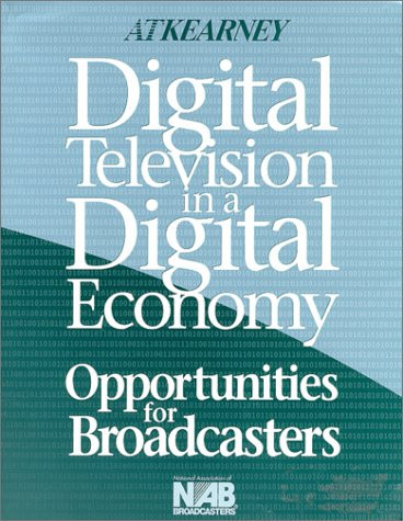 Digital Television in a Digital Economy Opportunities for Broadcasters