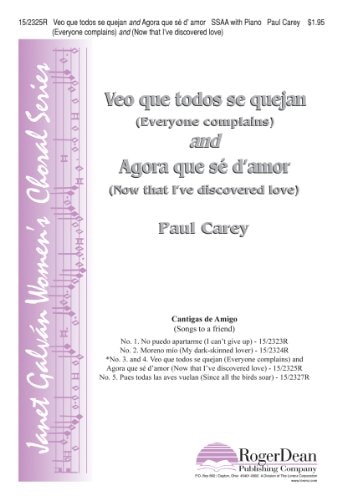 Veo Que Todos/Agora Que Se D'Amor (Everyone Complains/Now I've Discovered Love) No. 3 and 4 of Cantigas de Amigo (Songs to a Friend)