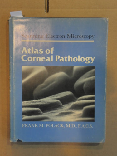 Scanning Electron Microscopy Atlas of Corneal Pathology