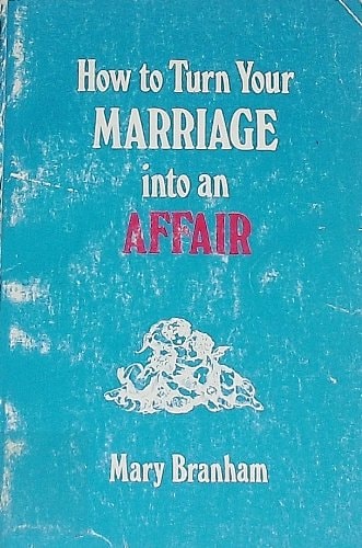 How to Turn Your Marriage Into an Affair