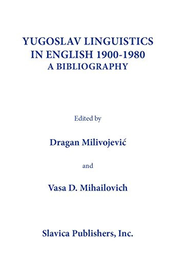 Yugoslav Linguistics in English 1900-1980: A Bibliography