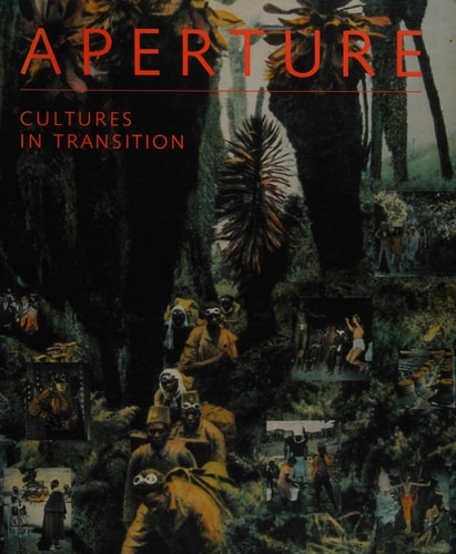 Cultures in Transition (Aperture, No. 119)