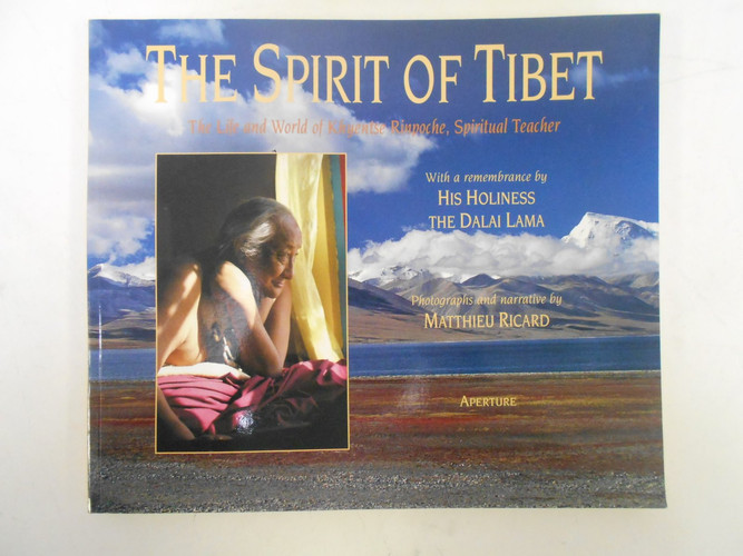 The Spirit of Tibet The Life and World of Khyentse Rinpoche, Spiritual Teacher