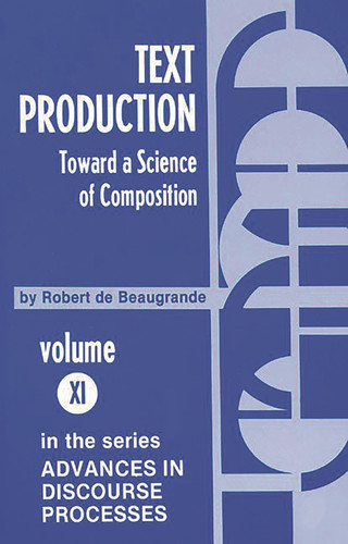 Text Production Toward a Science of Composition