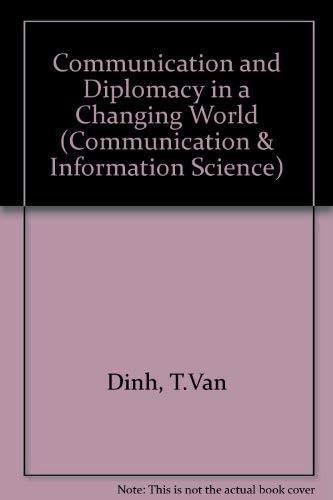 Communication and Diplomacy in a Changing World (Communication, Culture, & Information Studies)