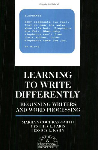 Learning to Write Differently: Beginning Writers and Word Processing (Language and Educational Processes)